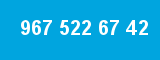 967 522 67 42 967 522 67 42